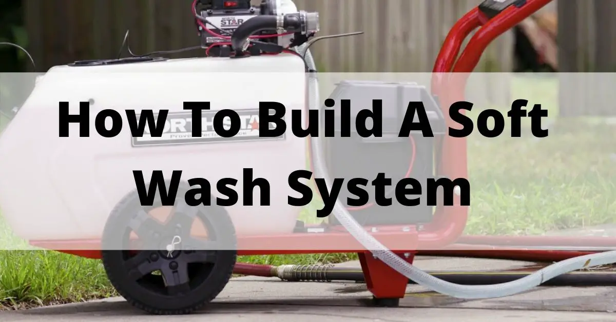 How to Build a Soft Wash System