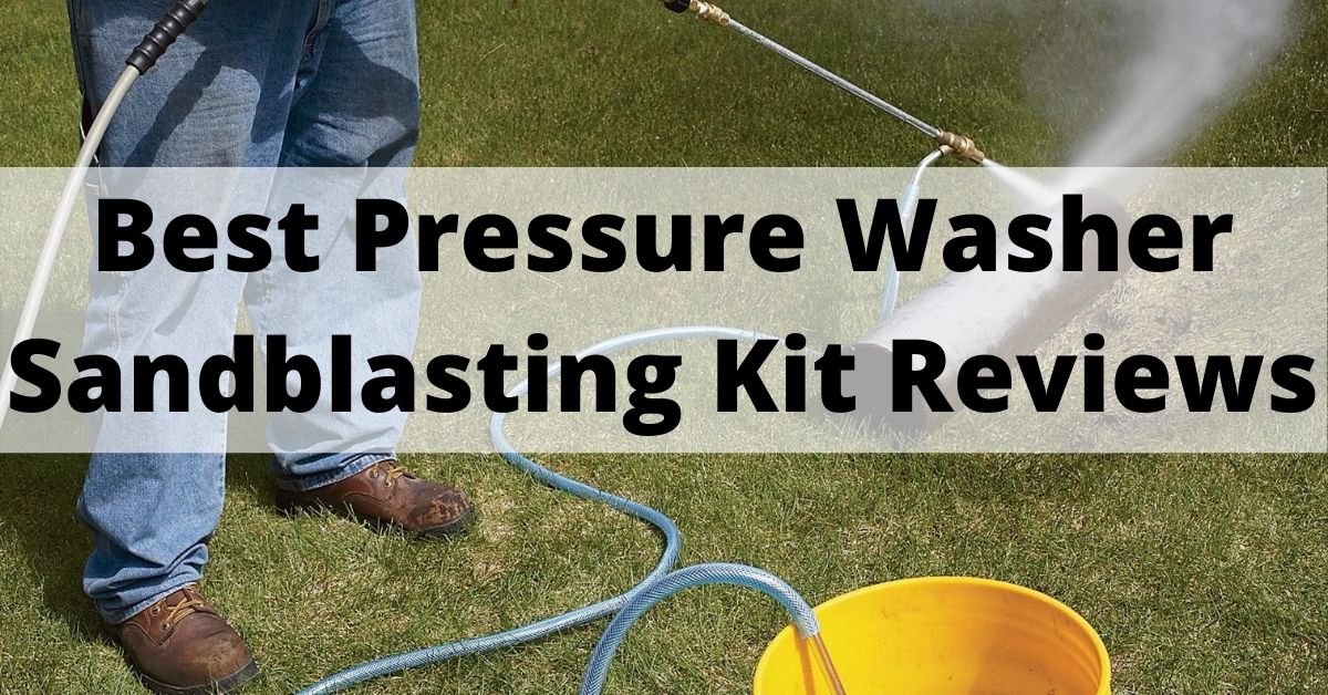 best pressure washer sandblasting kit
