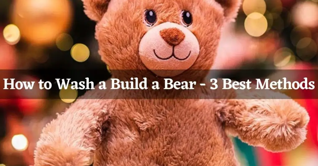 how to wash build a bear