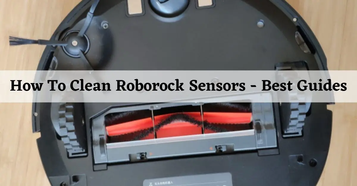 How To Clean Roborock Sensors